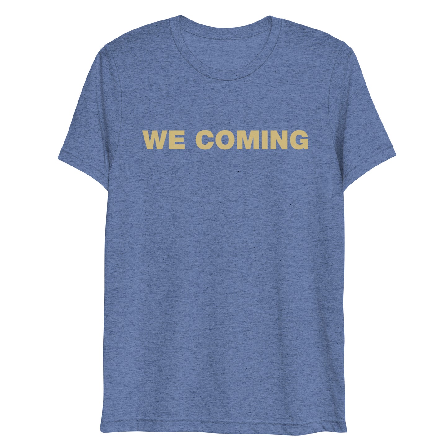 Short Sleeve T-shirt - WE COMIN'