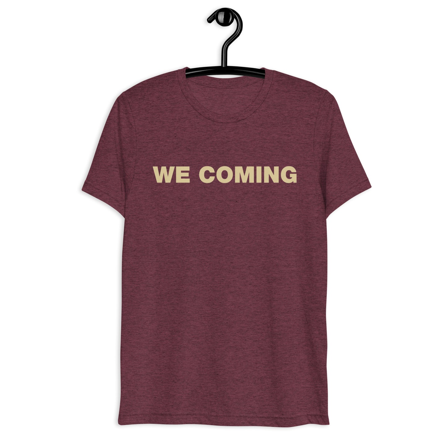 Short Sleeve T-shirt - WE COMIN'