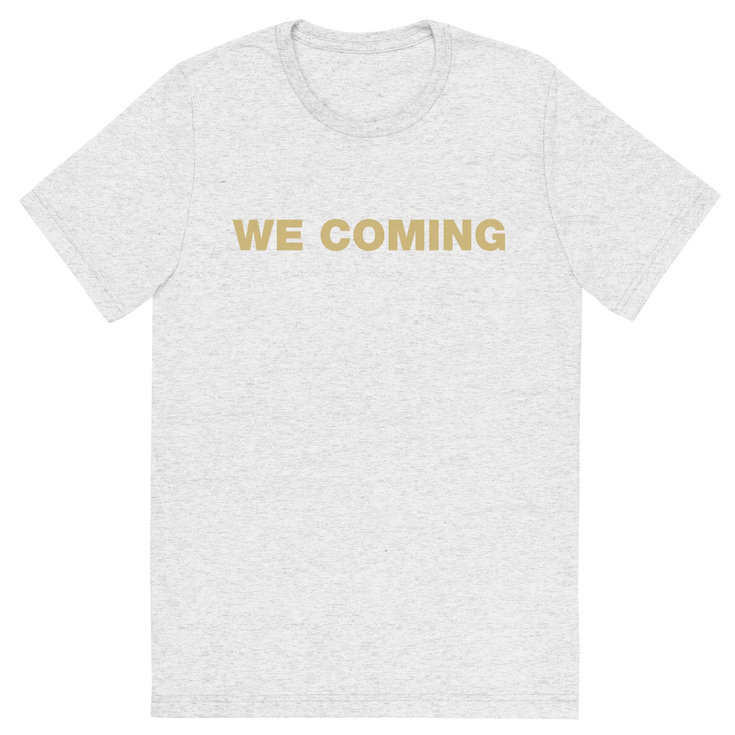 Short Sleeve T-shirt - WE COMIN'